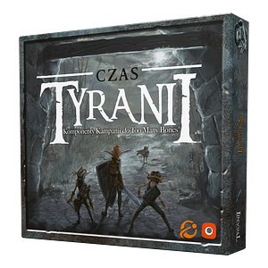 Too Many Bones: Czas Tyranii