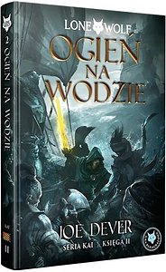 Lone Wolf 2: Ogień na wodzie - Księga II serii Kai