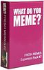 What Do You Meme?: Fresh Memes Expansion Pack #2