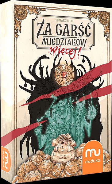 Za garść miedziaków: Więcej