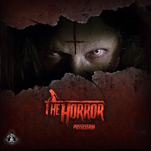 The Horror: Possession
