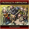 Przeklęta kopalnia