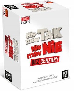 Nie mów tak, nie mów nie - Bez cenzury