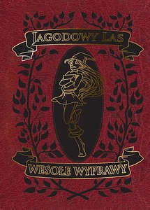 Jagodowy Las: Wesołe wyprawy
