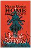 Never Going Home: Bez powrotu - Ksiega szeptów