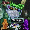 Haunted Space Hotel: Manager