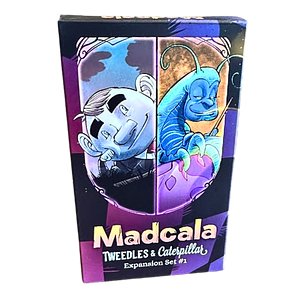 Madcala: Tweedles & Caterpillar