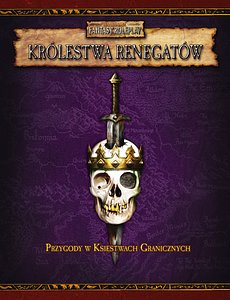 Warhammer Fantasy Roleplay (2. edycja): Królestwa renegatów