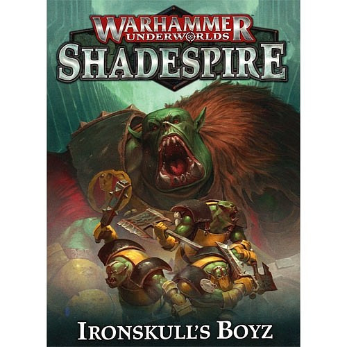 Warhammer Underworlds: Shadespire - Ironskull's Boyz