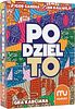 Podziel to