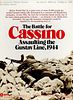 The Battle for Cassino: Assaulting the Gustav Line, 1944