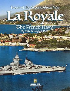 Fleets of the Second Great War: La Royale, The French Navy