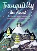 Tranquility: The Ascent