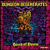 Dungeon Degenerates: Hand of Doom