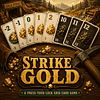 Strike Gold