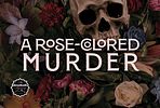 A Rose-Colored Murder