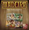 Madeira: The Ambassadors