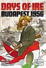 Days of Ire: Budapest 1956
