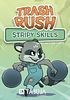 Trash Rush: Stripy Skills