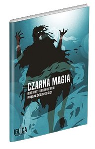 Iglica: Czarna magia