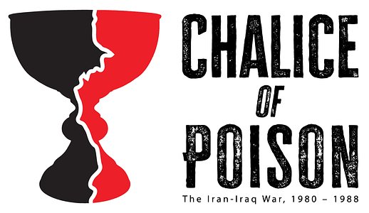 Chalice of Poison: The Iran-Iraq War, 1980-1988