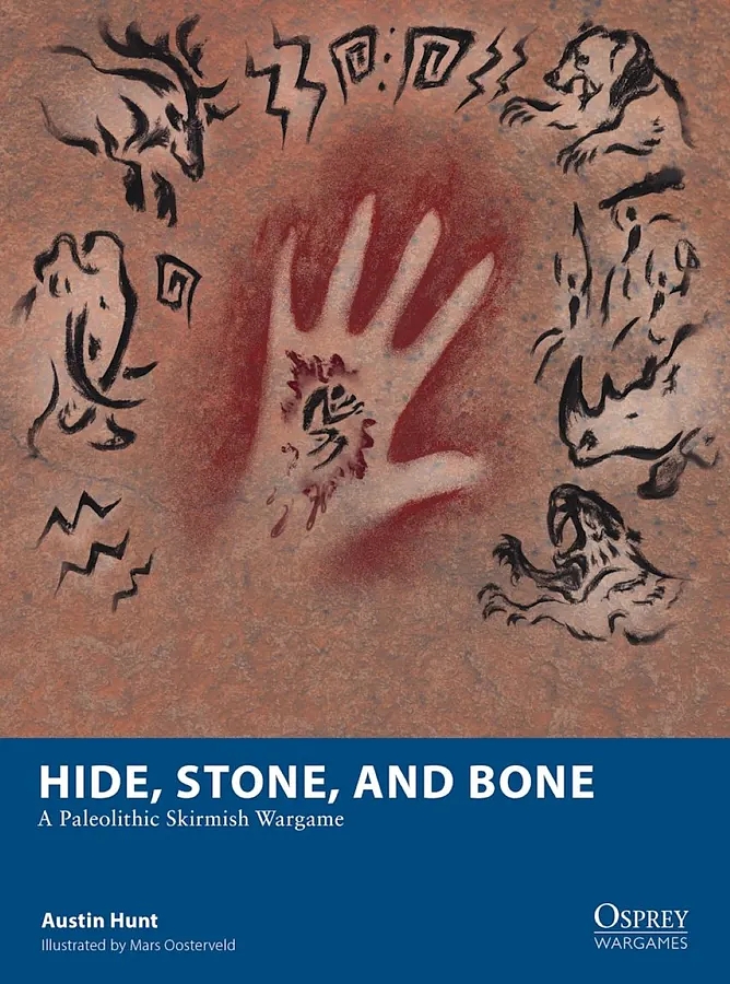 Hide, Stone, and Bone: A Paleolithic Skirmish Wargame