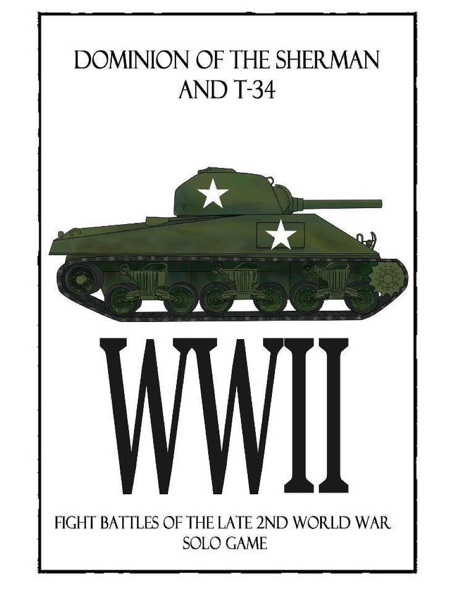 Dominion of the Sherman and T-34 WWII: Fight Battles of the late 2nd World War – Solo Game 