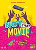 Not That Movie!