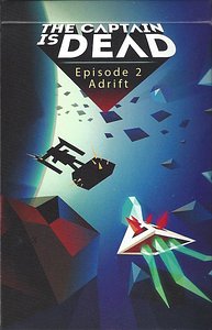 The Captain Is Dead: Episode 2 – Adrift