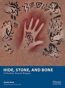 Hide, Stone, and Bone: A Paleolithic Skirmish Wargame