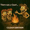 There was a Scout... Clean Edition