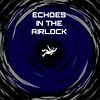 Echoes in the Airlock