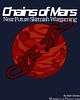 Chains of Mars: Near-Future Skirmish Wargaming