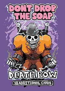 Don't drop the soap: Deathrow