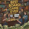 Best Board Game Ever: Build Your Board Game Empire