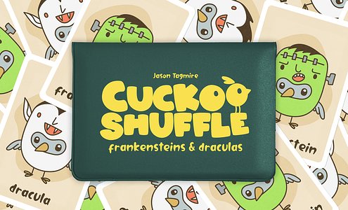 Cuckoo Shuffle: frankensteins & draculas