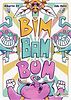 Bim Bam Bum