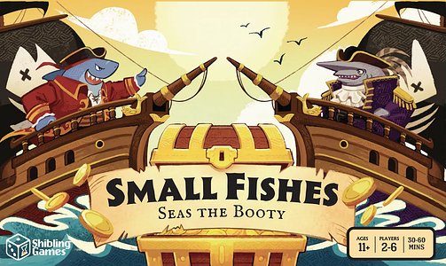 Small Fishes: Seas the Booty