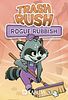Trash Rush: Rogue Rubbish