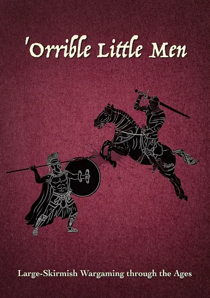 'Orrible Little Men: Large-Skirmish Wargaming through the Ages