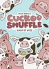 Cuckoo Shuffle: Cows & Pigs
