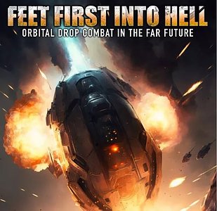 Feet First Into Hell: Orbital Drop Combat Skirmish Game